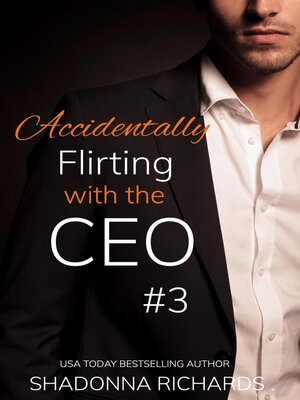 cover image of Accidentally Flirting with the CEO 3